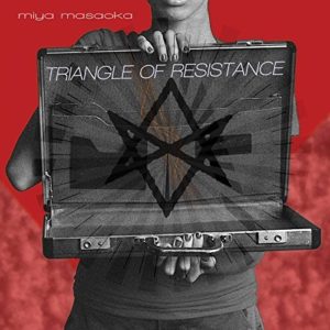 Miya Masaoka Triangle of Resistance 2016
